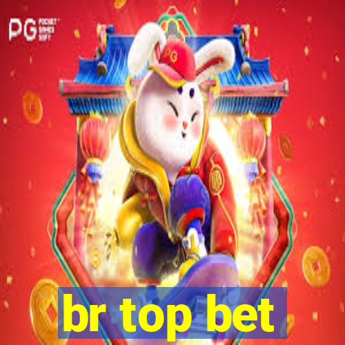 br top bet